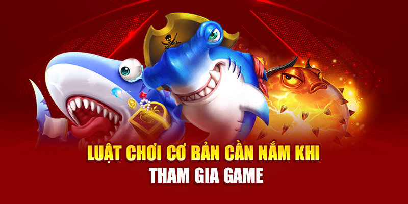 Bắn Cá vượt trội ở trải nghiệm hình ảnh và chủ động điều khiển hành động người chơi