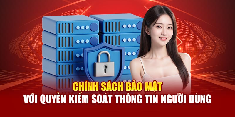 Người dùng có thể chủ động quản lý quyền riêng tư và cập nhật thông tin cá nhân bất kỳ lúc nào